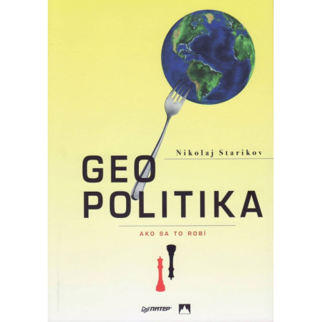 GEOPOLITIKA. Ako sa to robí?