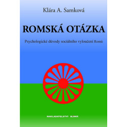Romská otázka - Psychologické příčiny sociálního vyloučení Romů