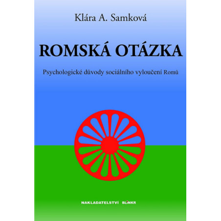 Romská otázka - Psychologické příčiny sociálního vyloučení Romů