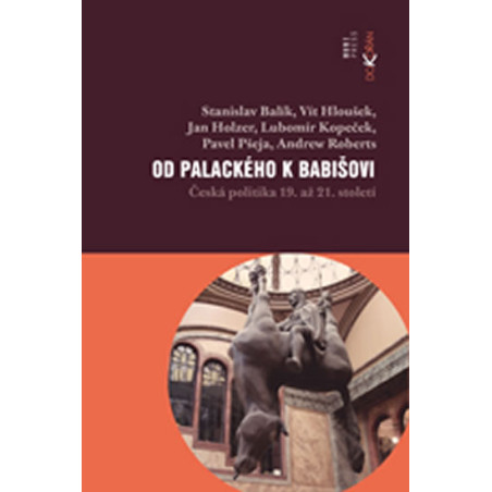 Od Palackého k Babišovi - Česká politika