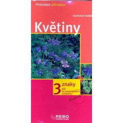 Květiny - Průvodce přírodou - 3 znaky - Klíč ka spolehlivému určování - 4. vydání