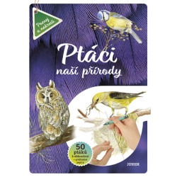 Ptáci naší přírody - Vědomosti i zábava