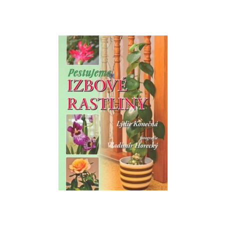 Pestujeme izbové rastliny