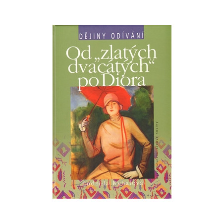 Od "zlatých dvacátých" po Diora