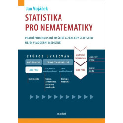 Statistika pro nematematiky - Pravděpodobnostní myšlení a základy statistiky nejen v moderní medicíně