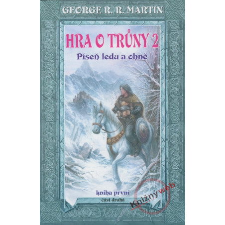 Hra o trůny 2 - Píseň ledu a ohně - kniha první - část 2.