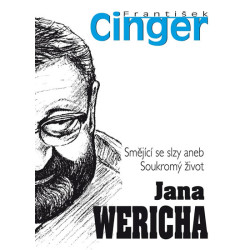 Smějící se slzy aneb soukromý život Jana Wericha