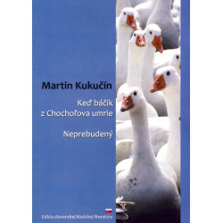 Keď báčik z Chochoľova umrie, Neprebudený