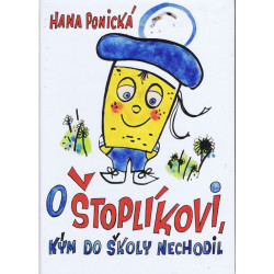 O Štoplíkovi, kým do školy nechodil