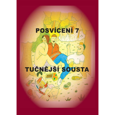 Posvícení 7 - Tučnější sousta