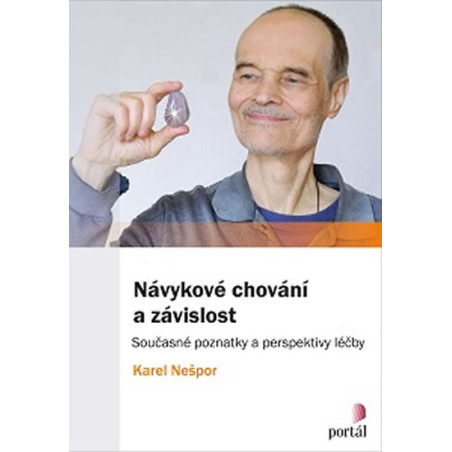 Návykové chování a závislost - Současné poznatky a perspektivy léčby