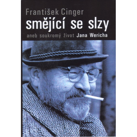 Smějící se slzy aneb soukromí život Jana Wericha