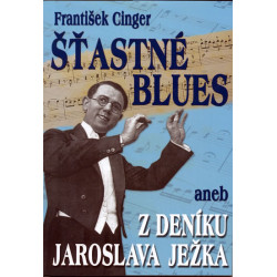 Šťastné blues aneb z deníku Jaroslava Ježka