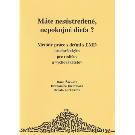 Máte nesústredené a nepokojné dieťa?