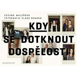 Kdy se dotknout dospělosti