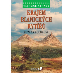 Tajemné stezky - Krajem blanických rytíř