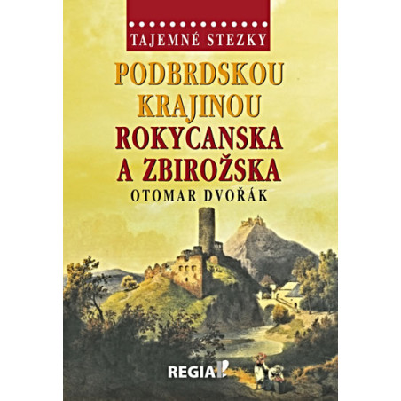 Tajemné stezky - Podbrdskou krajinou Rokycanska a Zbirožska