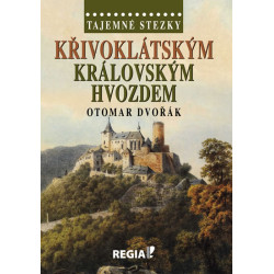 Tajemné stezky - Křivoklátským královským hvozdem - 2. vydání