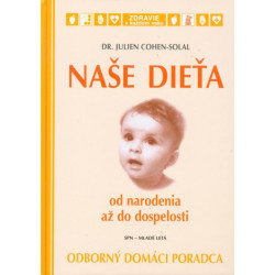 Naše dieťa od narodenia až do dospelosti