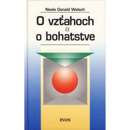 O vzťahoch a o bohatstve