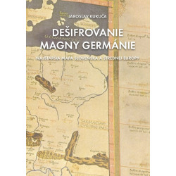 Dešifrovanie Magny Germánie (Najstaršia mapa strednej Európy a Slovenska)