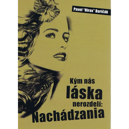 Kým nás Láska nerozdelí : Nachádzania