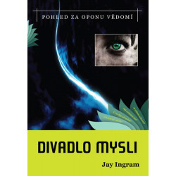 Divadlo mysli - Pohled za oponu vědomí