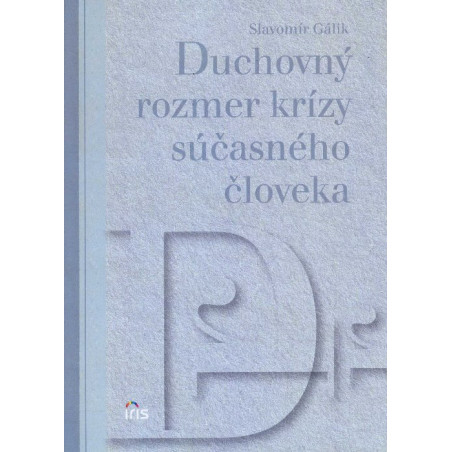 Duchovný rozmer krízy súčasného človeka