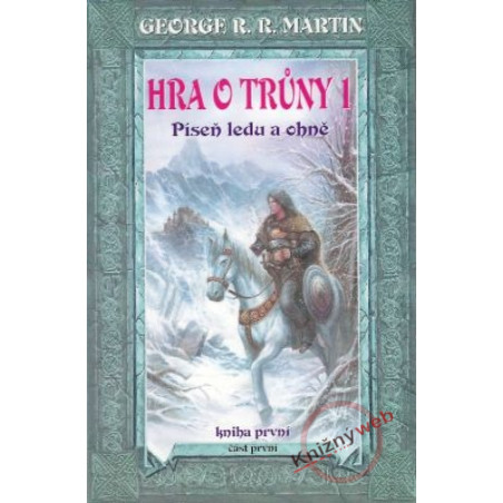 Hra o trůny 1 - Píseň ledu a ohně - kniha první - část 1.