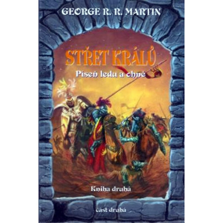 Střet králů 2 - Píseň ledu a ohně - kniha druhá - část 2.