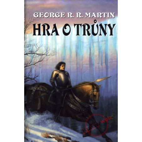 Hra o trůny 1+2 - Píseň ledu a ohně - kniha první - 2. vydání