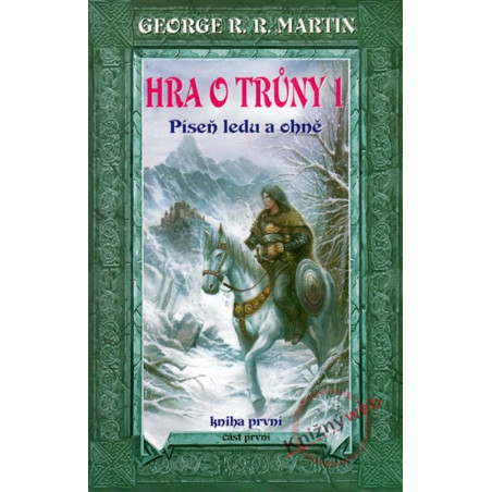 Hra o trůny 1 - Píseň ledu a ohně - kniha první - část 1.