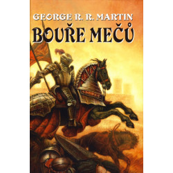 Bouře mečů 1+2 - Píseň ledu a ohně - kniha třetí