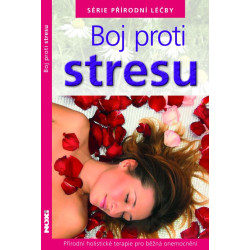 Boj proti stresu - Série přírodní léčby