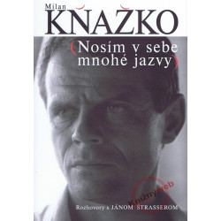 Milan Kňažko - Nosím v sebe mnohé jazvy
