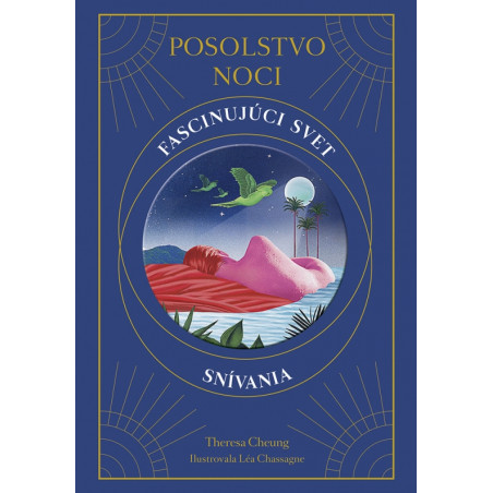 Posolstvo noci: Fascinujúci svet snívania