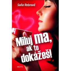 Miluj ma, ak to dokážeš!