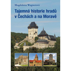 Tajemná historie hradů v Čechách a na Moravě