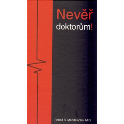 Nevěř doktorům!