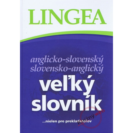 Anglicko-slovenský slovensko-anglický veľký slovník ...nielen pre prekladateľov
