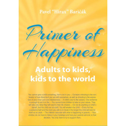 Primer of Happiness 3. - Adults to kids, kids to the world