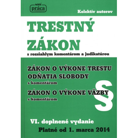 Trestný zákon s komentárom a judikatúrou, právny stav k 1. marcu 2014