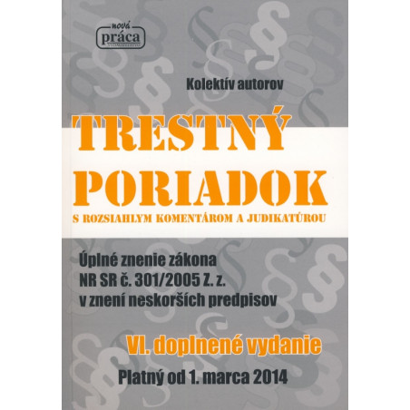 Trestný poriadok s komentárom a judikatúrou, právny stav k 1. marcu 2014