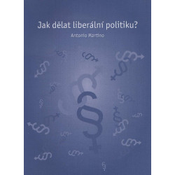Jak dělat liberální politiku?