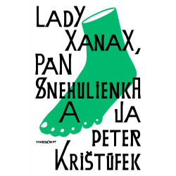 Lady Xanax, pán Snehulienka a ja