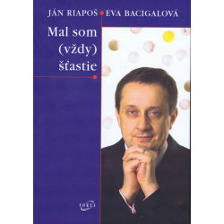 Mal som ( vždy) šťastie