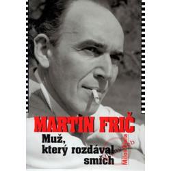Martin Frič - Muž, který rozdával smích