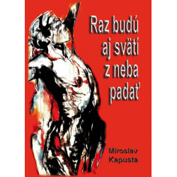 Raz budú aj svätí z neba padať