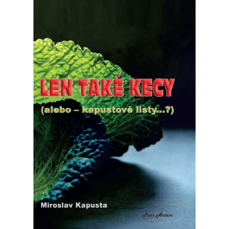 Len také kecy (alebo kapustové listy...)