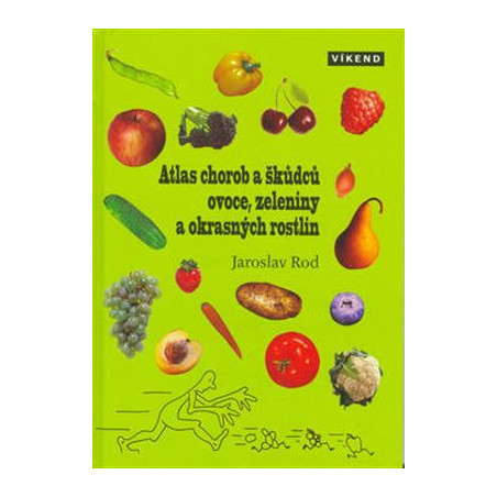 Atlas chorob a škůdců ovoce, zeleniny a okrasných rostlin